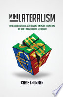 Minilateralism : how trade alliances, soft law, and financial engineering are redefining economic statecraft