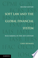 Soft law and the global financial system : rule making in the 21st century