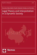 Legal theory and interpretation in a dynamic society : contributions to the 7th Seoul-Freiburg Law Faculties Symposium