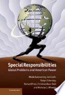Special responsibilities : global problems and American power