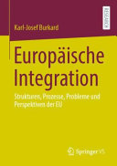 Europäische Integration : Strukturen, Prozesse, Probleme und Perspektiven der EU