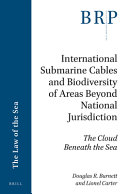 International submarine cables and biodiversity of areas beyond national jurisdiction : the cloud beneath the sea
