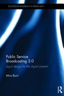 Public service broadcasting 3.0 : legal design for the digital present