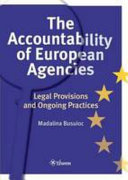 The accountability of European agencies : legal provisions and ongoing practices