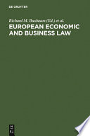 European economic and business law : legal and economic analyses on integration and harmonization