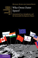 Who owns outer space? : International law, astrophysics and the sustainable development of space