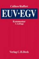 EUV/EGV : das Verfassungsrecht der Europäischen Union mit Europäischer Grundrechtecharta ; Kommentar