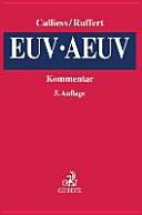 EUV/AEUV : das Verfassungsrecht der Europäischen Union mit Europäischer Grundrechtecharta : Kommentar