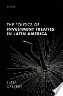 The politics of investment treaties in Latin America
