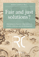 Fair and just solutions? : alternatives to litigation in Nazi-looted art disputes; status quo and new developments