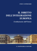 Il diritto dell'integrazione europea : l'ordinamento dell'Unione