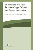 The making of a new European legal culture : the Aarhus Convention : at the crossroad of comparative law and EU law
