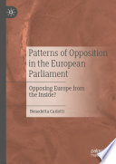 Patterns of Opposition in the European Parliament : Opposing Europe from the Inside?