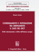 Coordinamento e integrazione tra ordinamenti: il caso del GECT : diritto internazionale e diritto dell'Unione europea