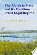 The Rio de la Plata and its maritime front legal regime