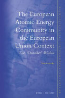 The European Atomic Energy Community in the European Union context : the "outsider" within