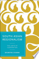 South Asian regionalism : the limits of cooperation