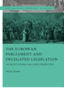 The European parliament and delegated legislation : an institutional balance perspective