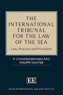 The International Tribunal for the Law of the Sea : law, practice and procedure