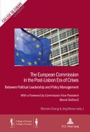 The European Commission in the post-Lisbon era of crises : between political leadership and policy management