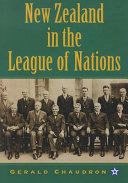 New Zealand in the League of Nations : the beginnings of an independent foreign policy, 1919 - 1939