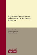 Reforming the Common European Asylum System : the new European refugee law