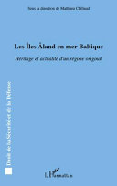 Les îles Åland en mer Baltique : héritage et actualité d'un régime original