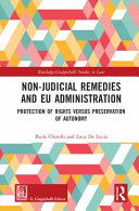 Non-judicial remedies and EU administration : protection of rights versus preservation of autonomy