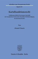 Kartellsanktionsrecht : verfahrensrechtliche Konvergenz innerhalb der Europäischen Union unter besonderer Berücksichtigung des deutschen Rechts