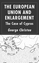 The European Union and enlargement : the case of Cyprus