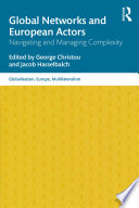 Global Networks and European Actors : Navigating and Managing Complexity