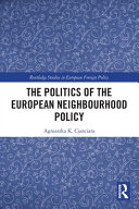 The politics of the European Neighbourhood Policy