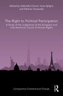 The right to political participation : a study of the judgments of the European and Inter-American Courts of Human Rights