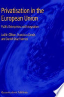 Privatisation in the European Union : public enterprises and integration