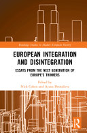 European integration and disintegration : essays from the next generation of Europe's thinkers