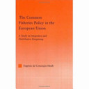 The common fisheries policy in the European Union : a study in integrative and distributive bargaining