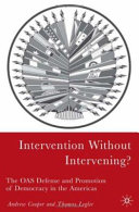 Intervention without intervening? : the OAS defense and promotion of democracy in the Americas