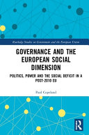 Governance and the European social dimension : politics, power and the social deficit in a post-2010 EU