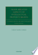 Trade-related aspects of intellectual property rights : a commentary on the TRIPS agreement