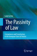 The passivity of law : competence and constitution in the European Court of Justice