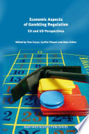 Economic aspects of gambling regulation : EU and US perspectives