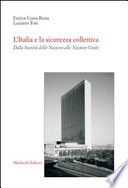 L' Italia e la sicurezza collettiva : dalla società delle nazioni alle Nazioni unite