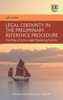 Legal certainty in the preliminary reference procedure : the role of extra-legal steadying factors