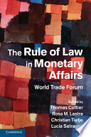 The rule of law in monetary affairs : World Trade Forum