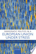 Democratic politics in a European Union under stress