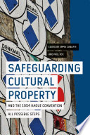 Safeguarding cultural property and the 1954 Hague Convention : all possible steps