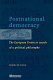 Postnational democracy : the European Union in search of a political philosophy