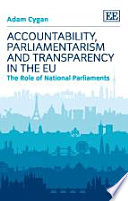 Accountability, parliamentarism and transparency in the EU : the role of national parliaments