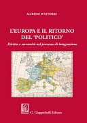 L' Europa e il ritorno del "politico" : diritto e sovranità nel processo di integrazione