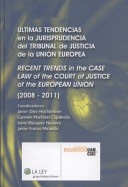 Últimas tendencias en la jurisprudencia de la Unión Euopea : (2008-2011)